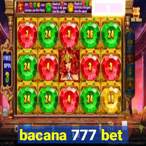 bacana 777 bet